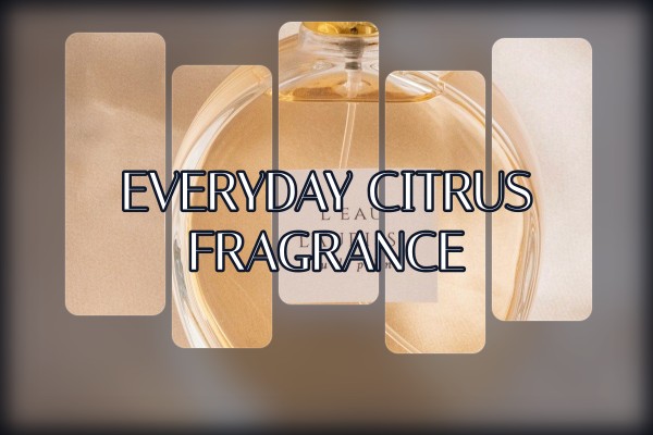 everyday citrus fragrance