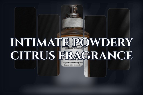 intimate powdery citrus fragrance