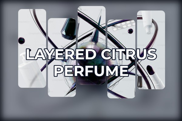 layered citrus perfume