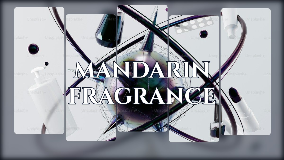 mandarin fragrance