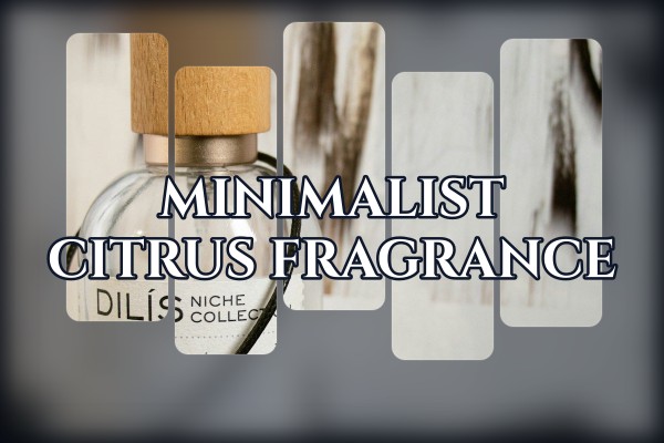 minimalist citrus fragrance