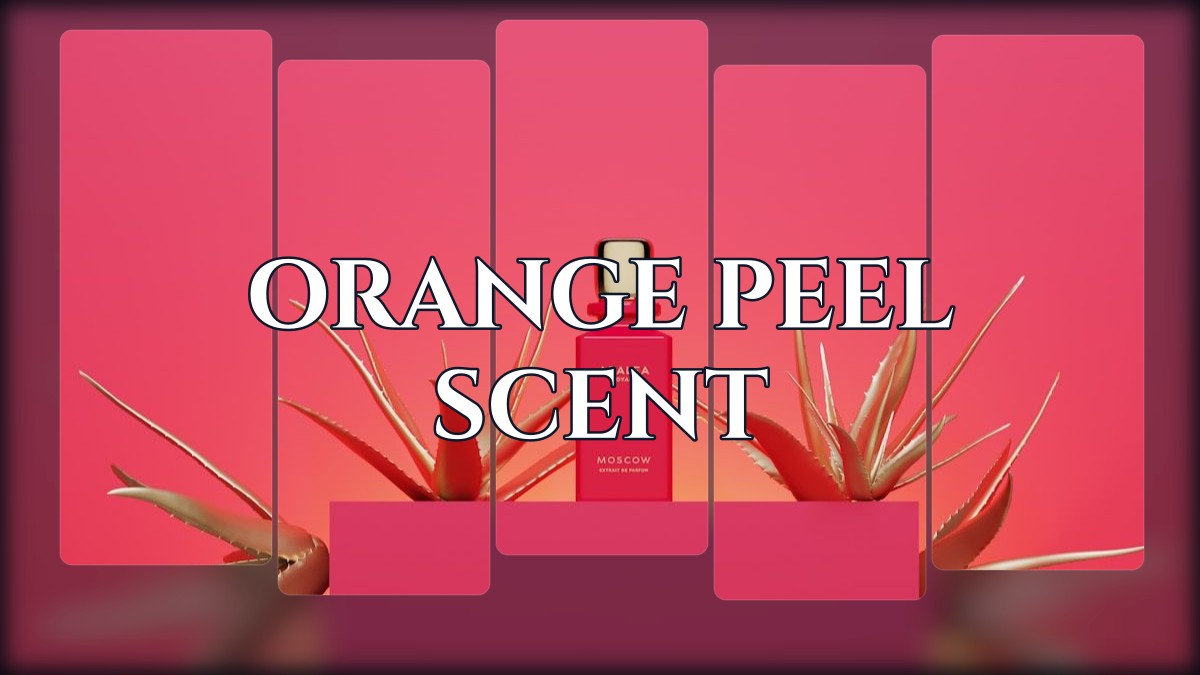 orange peel scent