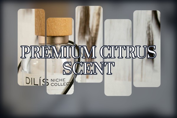 premium citrus scent