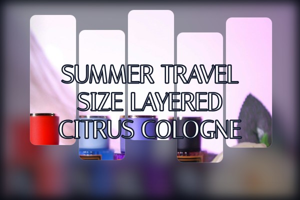 summer travel size layered citrus cologne