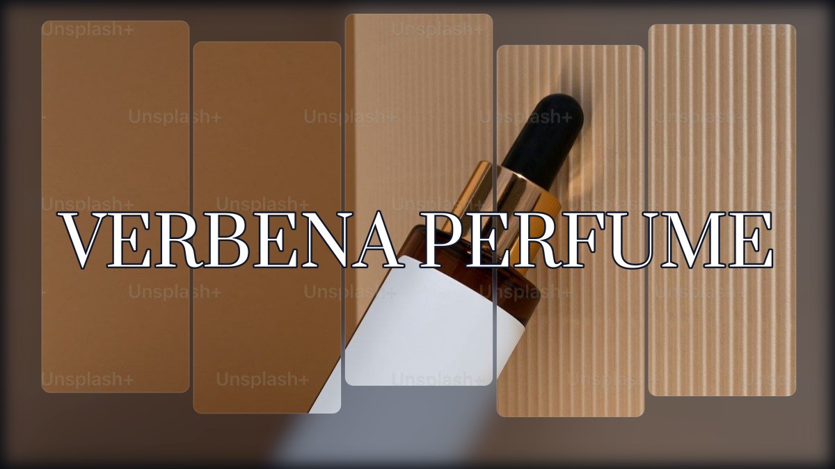 verbena perfume